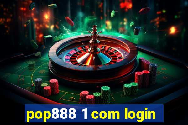 pop888 1 com login